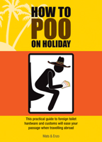 How to Poo on Holiday 1853758116 Book Cover