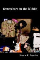 Somewhere in the Middle 1542660874 Book Cover