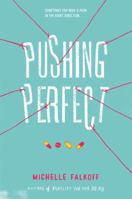 Pushing Perfect 0062310534 Book Cover