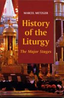 History of the Liturgy: The Major Stages 0814624332 Book Cover