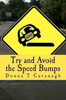 Try and Avoid the Speed Bumps 0615655718 Book Cover