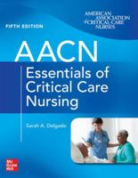 Aacn Essentials of Critical Care Nursing, Fifth Edition 1264269889 Book Cover
