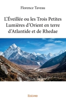 L'Éveillée ou les Trois Petites Lumières d'Orient en terre d'Atlantide et de Rhedae (French Edition) 2334023051 Book Cover