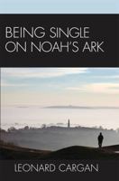 Being Single On Noah's Ark 0742559599 Book Cover