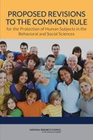 Proposed Revisions to the Common Rule for the Protection of Human Subjects in the Behavioral and Social Sciences 0309298067 Book Cover