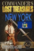 Commander's Lost Treasures You Can Find In New York: Follow the Clues and Find Your Fortunes! 1495337855 Book Cover
