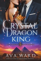 Crystal Dragon King: Royal Dragon Shifters of Morocco #5: A Red Letter Hotel Paranormal Romance B084DG16YT Book Cover