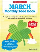 March Monthly Idea Book: Ready-to-Use Templates, Activities, Management Tools, and More - for Every Day of the Month 0545379393 Book Cover