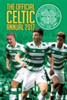 The Official Celtic Annual 2017 1911287028 Book Cover