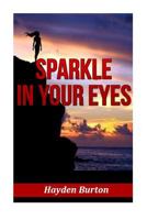 Sparkle in Your Eyes 1523419946 Book Cover