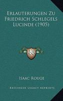 Erlauterungen Zu Friedrich Schlegels Lucinde (1905) 1178568229 Book Cover