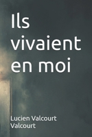 Ils vivaient en moi (French Edition) B0GVFXW163 Book Cover