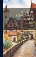 Wie Der Schnoabel Gewaxen: Neue Schlesische Gedichte 1020004037 Book Cover