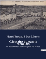 Glossaire du patois rochelais: un dictionnaire d'Henri Burgaud Des Marets B0BYRNTGLT Book Cover