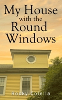 My House with the Round Windows 1977276261 Book Cover