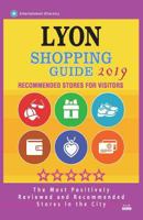 Lyon Shopping Guide 2019 : Best Rated Stores in Lyon, France - Stores Recommended for Visitors, (Shopping Guide 2019) 1722623306 Book Cover