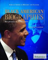 Black American Biographies: The Journey Of Achievement (African American History And Culture) 1615301372 Book Cover