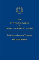 The Enneagrams of Ethics - Virtues - Senses: The Original Integral Teachings 0916554783 Book Cover