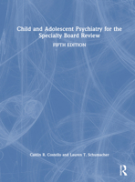 Child and Adolescent Psychiatry for the Specialty Board Review 1032312572 Book Cover