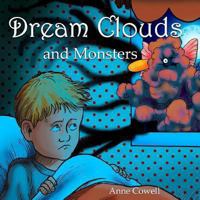 Dream Clouds and Monsters 1492149330 Book Cover