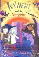 Ivy Newt and the Vampixies 1915252792 Book Cover