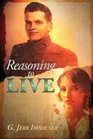 Reasoning to Live 1627874321 Book Cover