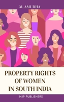 Property Rights of Women in South India 9391270069 Book Cover