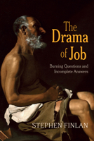 The Drama of Job: Burning Questions and Incomplete Answers 166677233X Book Cover