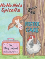 No No Nola Spicolla Goes to Foster Care 1685261493 Book Cover