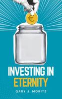 Investing in Eternity: Understanding God's Heart for His Church B0FNCM5B1P Book Cover