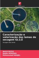 Caracterização e valorização das lamas de secagem GL1/Z (Portuguese Edition) 6208901618 Book Cover