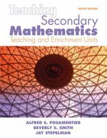 Teaching Secondary Mathematics: Techniques and Enrichment Units (7th Edition) 0131185209 Book Cover