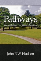Pathways: Between Eastern and Western Education (Hc) 1607521261 Book Cover