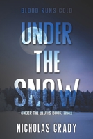 Under the Snow: Blood runs cold (Under the Bluffs Trilogy) B0DYZRDDWJ Book Cover