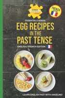 Egg Recipes In The Past Tense: English/French Edition B0CC48D4V9 Book Cover