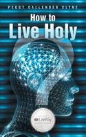 How to Live Holy 151270153X Book Cover