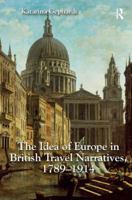 The Idea of Europe in British Travel Narratives, 1789-1914 1472429540 Book Cover