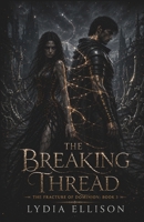 The Breaking Thread: When trust fractures, even power cannot hold what remains B0H15DJGK2 Book Cover