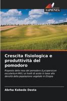 Crescita fisiologica e produttività del pomodoro (Italian Edition) 6202333561 Book Cover