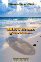 Ellos besan y se van… (Spanish Edition) 1105382281 Book Cover