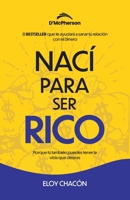 Nací para ser Rico: Porque tu también puedes tener la vida que deseas 9962141834 Book Cover