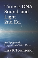 Time is DNA: An Epigenetic Hypothesis With Data B09MJ81X77 Book Cover