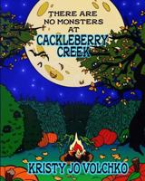 There Are No Monsters at Cackleberry Creek 0692070605 Book Cover
