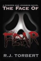 The Face of Fear: A Powers and Johnson Novel 193869077X Book Cover
