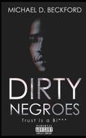 Dirty Negroes 1099296587 Book Cover