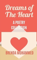 Dreams of the Heart: A Poetry Collection 1089595808 Book Cover