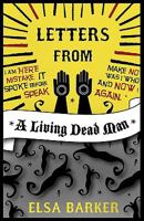 Letters from a Living Dead Man 1914 [Hardcover] 1907355839 Book Cover
