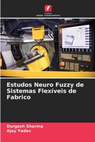 Estudos Neuro Fuzzy de Sistemas Flexíveis de Fabrico 6205265621 Book Cover