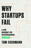 Why Startups Fail: A New Roadmap for Entrepreneurial Success 0593137027 Book Cover