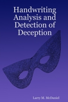 Handwriting Analysis and Detection of Deception 0557060028 Book Cover